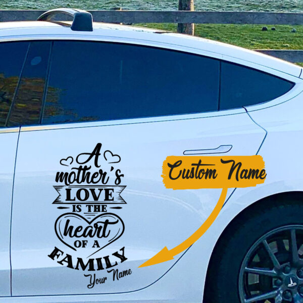 A Mother’s Love Is The Heart Of A Family Custom Car Decals