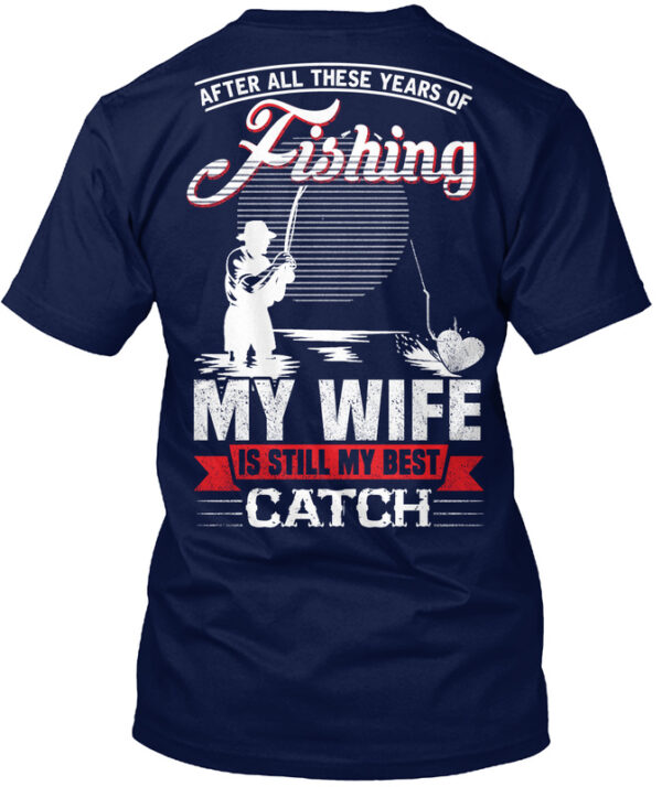 After All These Years Of Fishing Shirt - Image 2