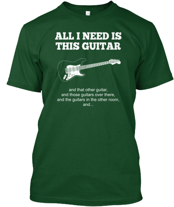 All I Need Is This Guitar Music Shirt - Image 4