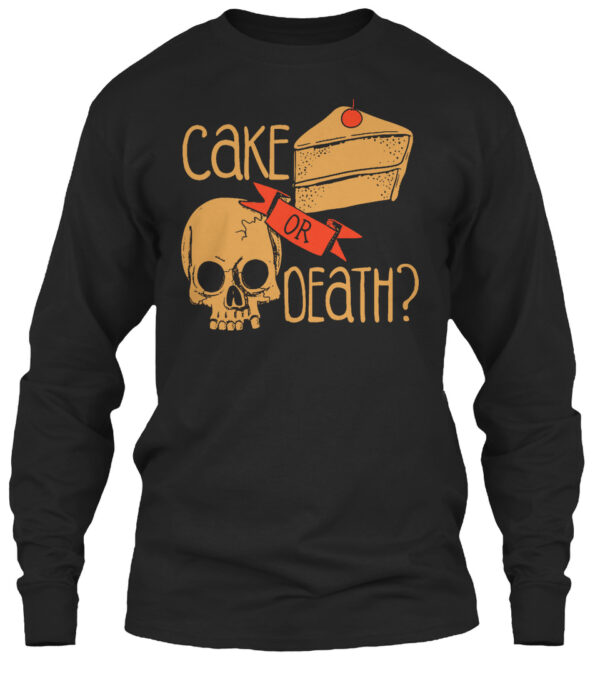 Cake Or Death Funny Shirt - Image 3