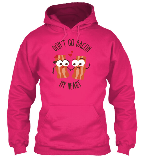 Don'T Go Bacon My Heart - Food Puns Shirt - Image 2