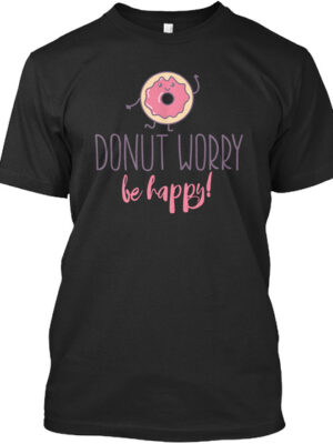 Donut Worry, Be Happy - Food Puns