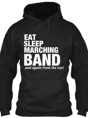 Eat Sleep Marching Band Again Funny Music Shirt