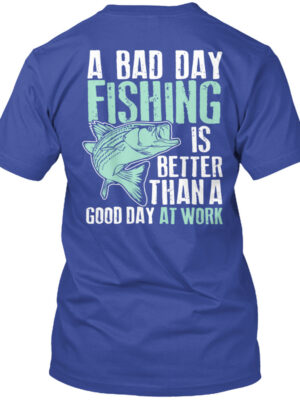 Fishing Fanatics Shirt - Bad Day Fishing