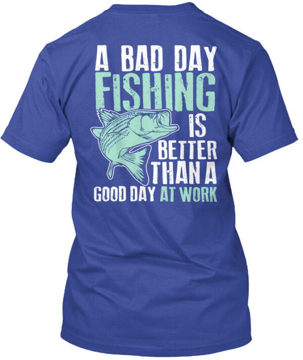Fishing Fanatics Shirt - Bad Day Fishing
