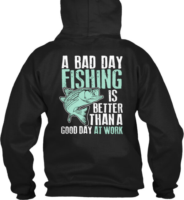 Fishing Fanatics Shirt - Bad Day Fishing - Image 2