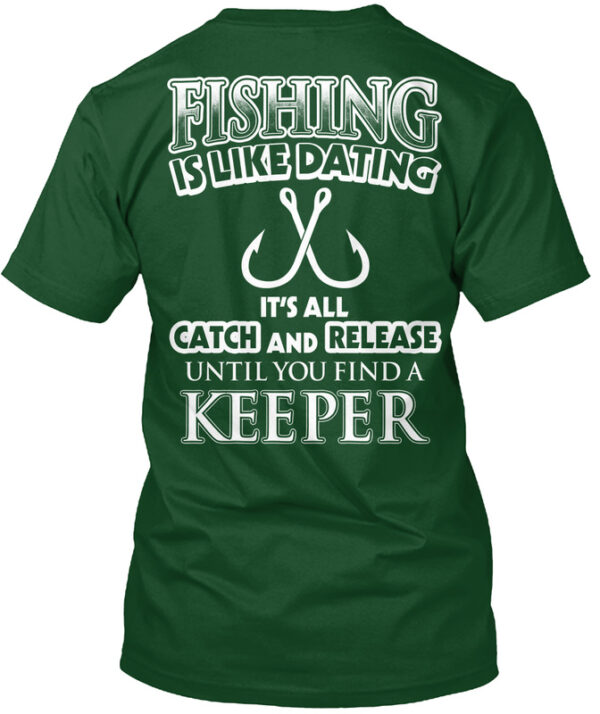 Fishing Is Like Dating Funny Shirt - Image 2