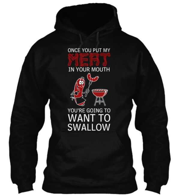 Meat In Your Mouth  Want To Swallow Food Lover Shirt - Image 2