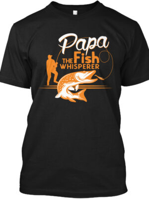 Papa The Fish Whisperer Shirt