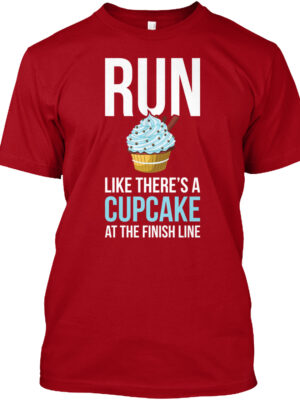 Run- There Is A Cupcake Funny Food Shirt
