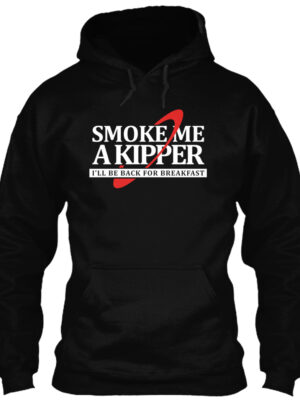 Smoke Me A Kipper Shirt Food Shirts
