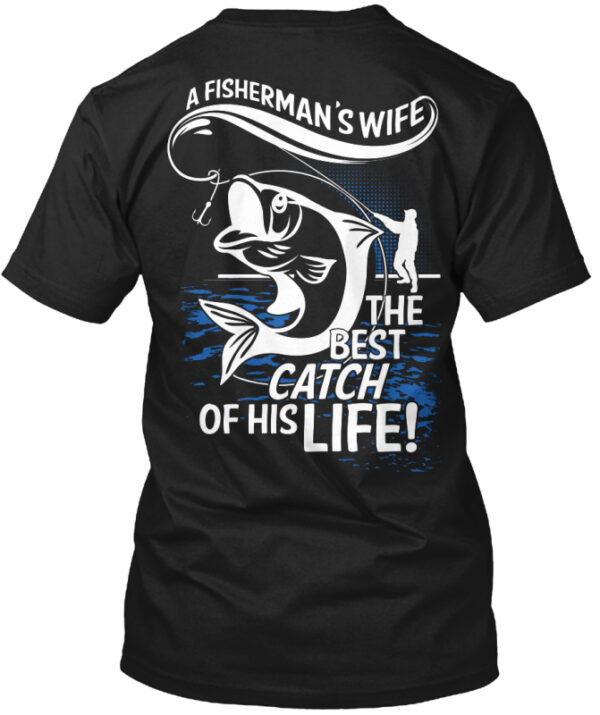 The Best Catch Of His Life Shirt - Image 2