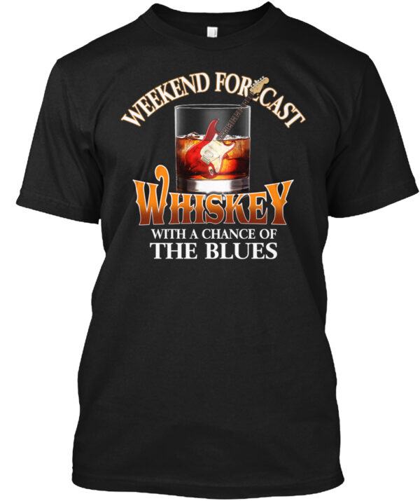 Whiskey And The Blues Weekend Music Shirt