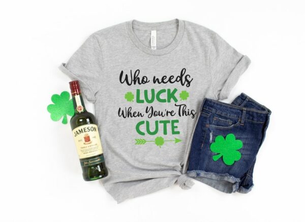 Who Needs Luck When You're This Cute Shirt, Lucky Me Shirt, Irish Shirt, Leopard Print Shirt, Kiss Me Shirt - Image 2